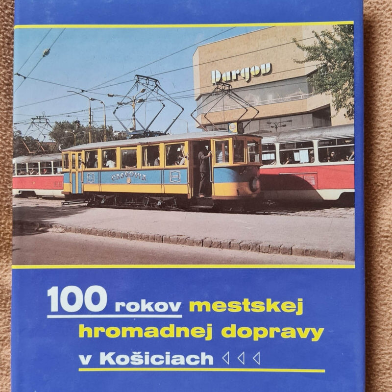 kniha 100 rokov mestskej hromadnej dopravy v Košiciach